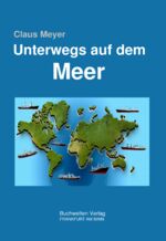 ISBN 9783945740859: Unterwegs auf dem Meer
