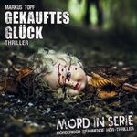 ISBN 9783945757215: Mord in Serie 20: Gekauftes Glück