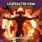 ISBN 9783945757499: Gespenster Krimi 11: Das Tor Zur Hoelle