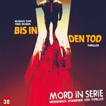 ISBN 9783945757840: Mord in Serie - Bis In Den Tod, 1 Audio-CD