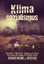 Klimasozialismus - Massenarmut - Millionen Tote - Niedergang der Kulturen  Was bezweckt der weltweite CO2-Schwindel wirklich?