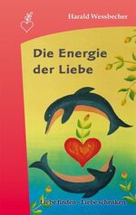 ISBN 9783945884836: Die Energie der Liebe
