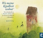 ISBN 9783945911044: Wo meine Kindheit wohnt - Die Schriftstellerin Annelies Schulz liest aus ihrem Erzählband "Heimkehr"