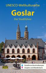 ISBN 9783945974032: Goslar - Der Stadtführer – Reiseführer mit Entdeckertouren, Ausflugstipps und Cityplan