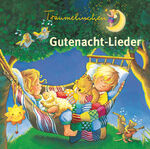 ISBN 9783946012023: Träumelinchen - Gute-Nacht-Lieder