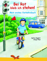 ISBN 9783946012443: Bei Rot bleib ich hier stehen!: Mein erstes Verkehrsbuch