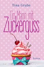 ISBN 9783946012696: Ein Mann mit Zuckerguss