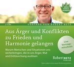 ISBN 9783946016045: Aus Ärger und Konflikten zu Frieden und Harmonie gelangen – Warum Menschen und Situationen uns weiterbringen, die in uns Ärger, Wut und Enttäuschung auslösen