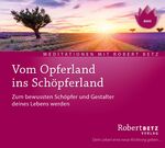 ISBN 9783946016106: Vom Opferland ins Schöpferland Meditations-CD