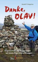 ISBN 9783946036876: Danke, Olav! - Einsichten und Begegnungen auf einem Pilgerweg in Norwegen