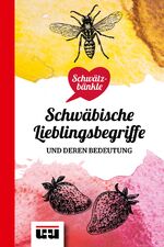 ISBN 9783946061229: Schwätzbänkle Schwäbische Lieblingsbegriffe - und deren Bedeutung