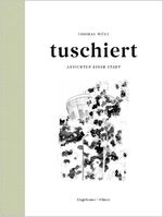 ISBN 9783946061403: tuschiert - Ansichten einer Stadt – Ludwigsburger Architektur hat viele Gesichter