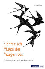 ISBN 9783946083771: Nähme ich Flügel der Morgenröte