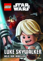 ISBN 9783946097167: LEGO® Star Wars™ Luke Skywalker, Held der Rebellen