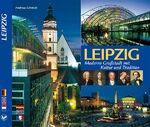 ISBN 9783946158028: LEIPZIG - Moderne Großstadt mit Kultur und Tradition