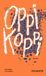 ISBN 9783946205043: Oppikoppi - Auf Safari in Namibia