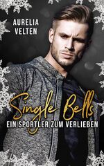 ISBN 9783946210382: Single Bells – Ein Sportler zum Verlieben