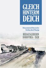 ISBN 9783946219453: Gleich hinterm Deich – Dokumentarisch-literarischer Streifzug durch Niegripp