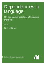 ISBN 9783946234661: Dependencies in language - On the causal ontology of linguistic systems