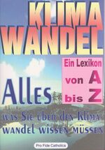 Klimawandel von A bis Z - Ein Lexikon - Alles was Sie über den Klimawandel wissen müssen