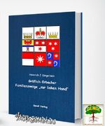 ISBN 9783946295198: Gräflich-Erbacher Familienzweige "zur linken Hand" – Illegitime Kinder und morganatische Ehen im Grafenhaus Erbach bis zum Ende der Monarchie. – Mit Anmerkungen zu ihrer Heraldik –