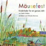 ISBN 9783946310143: Mäusefest, m. 1 Audio-CD / Kinderlieder für ein ganzes Jahr / Stefan Wolters / Buch / 60 S. / Deutsch / 2017 / stellaplan / EAN 9783946310143