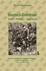 ISBN 9783946324539: Deutsch-Drahthaar Zucht - Prüfung - Jagdeinsatz