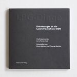 ISBN 9783946339243: LPG-Dinge - Erinnerungen an die Landwirtschaft der DDR