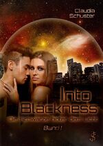 ISBN 9783946408017: Into blackness: Die Schwärze hinter dem Licht