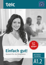 ISBN 9783946447276: Einfach gut! - Deutsch für die Integration A1.2 Intensivtraining