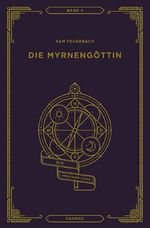 ISBN 9783946502104: Die Myrnengöttin, Die Krosann-Saga Band 4