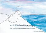 ISBN 9783946527206: Auf Wiedersehen Papa!