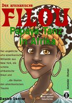 Dantse Dantse: Der afrikanische FILOU - Dantse Dantse: Der afrikanische FILOU -