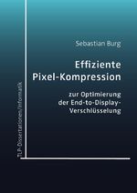 ISBN 9783946552437: Effiziente Pixel-Kompression zur Optimierung der End-to-Display-Verschlüsselung