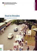 ISBN 9783946572022: Stasi in Dresden - Die Geheimpolizei im DDR-Bezirk