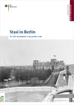 ISBN 9783946572060: Stasi in Berlin - Die DDR-Geheimpolizei in der geteilten Stadt (Stasi in der Region: Die DDR-Geheimpolizei in den Bezirken)