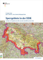 ISBN 9783946572329: Sperrgebiete in der DDR - Ein Atlas von Standorten des MfS, des MdI, des MfNV und der GSSD