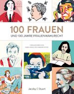 ISBN 9783946593980: 100 Frauen - und 100 Jahre Frauenwahlrecht in Deutschland und Österreich