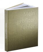 ISBN 9783946603016: Mein größter Fehler - Bekenntnisse erfolgreicher Unternehmer