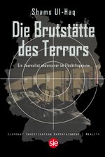 ISBN 9783946686804: Die Brutstätte des Terrors - Undercover-Einsatz in Flüchtlingsunterkünften