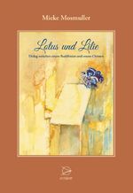 ISBN 9783946699156: Lotus und Lilie - Dialog zwischen einem Buddhisten und einem Christen