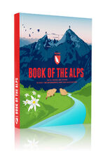 ISBN 9783946719328: Book of the Alps – Facts, figures and stories in over 1000 infographics, maps and illustrations