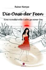 ISBN 9783946732860: Die Oase der Feen