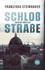 Franziska Steinhauer: Schloßstraße - Ein