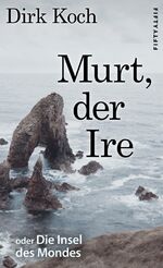 ISBN 9783946778028: Murt, der Ire - oder Die Insel des Mondes