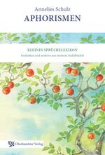 Aphorismen - Kleines Sprüchelexikon – Gedanken und anderes aus meinem Sudelbüchel