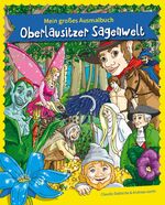 Oberlausitzer Sagenwelt - Mein großes Ausmalbuch