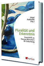 ISBN 9783946946496: Pluralität und Erkenntnis - Festschrift zu Thomas Metschers 90. Geburtstag