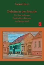 ISBN 9783946954378: Daheim in der Fremde Die Geschichte der Familie Beer/Penonre aus Neppendorf