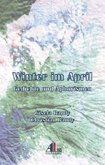 ISBN 9783947051281: Winter im April - Gedichte und Aphorismen